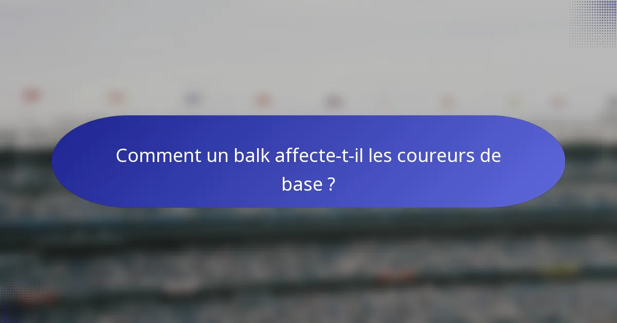 Comment un balk affecte-t-il les coureurs de base ?